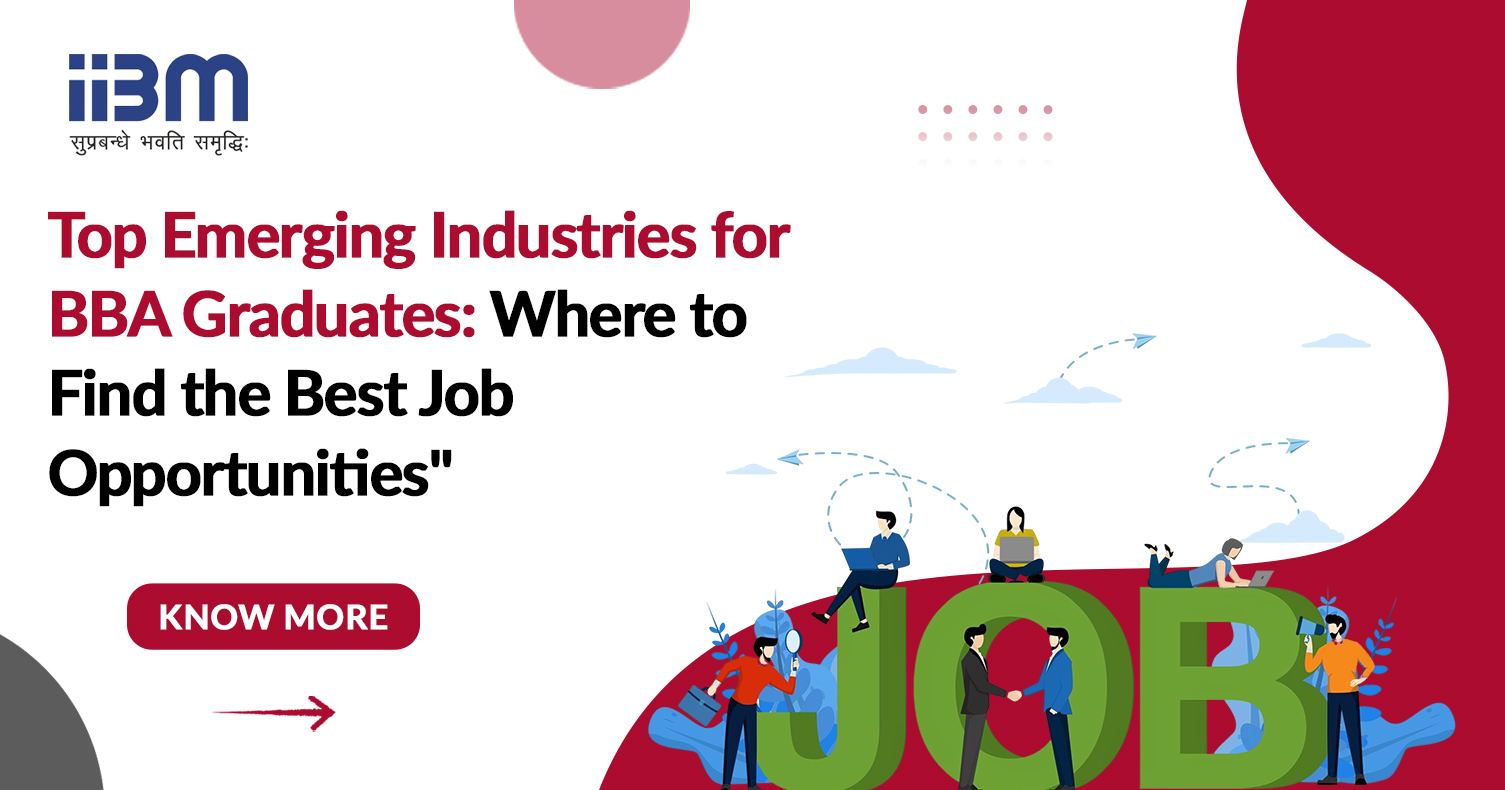 Top Emerging Industries for BBA Graduates: Where to Find the Best Job Opportunities